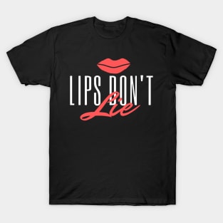 Lips Don't Lie T-Shirt